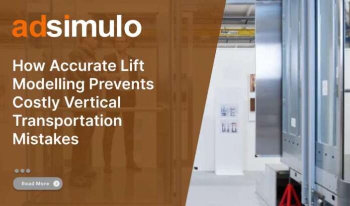 How Accurate Lift Modelling Prevents Costly Vertical Transportation Mistakes